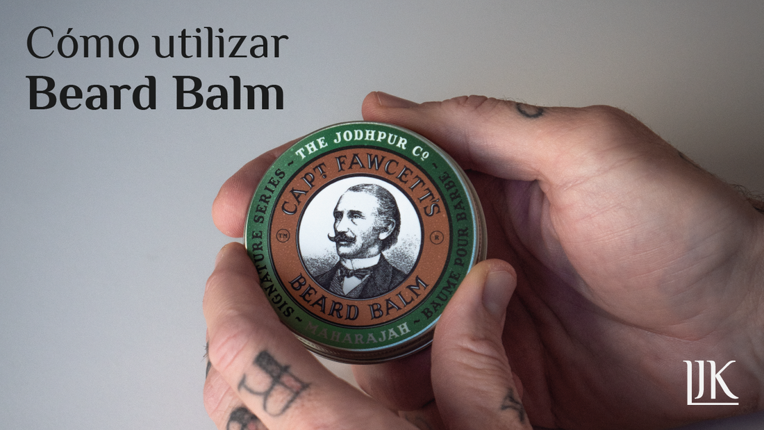 Cómo utilizar Beard Balm 🧔🏻‍♂️ - Lord Jack Knife